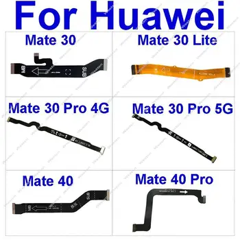 Гибкий кабель материнской платы для Huawei Mate 40 30 Pro 30Lite 4G 5G ЖК-материнская плата с гибкой лентой для ремонта запасных частей